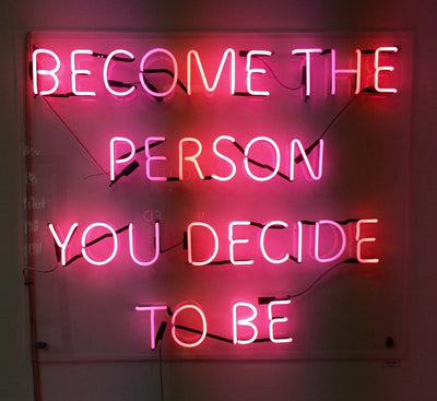 become the person you decide to be