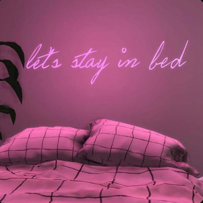 let's stay in bed cool neon