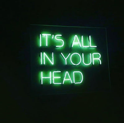 its all in your head